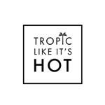 Tropic Like Its Hot